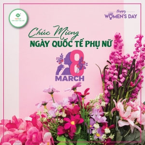 CHÚC MỪNG NGÀY QUỐC TẾ PHỤ NỮ 8/3